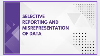 Selective reporting and misrepresentation of data [upl. by Tonia]