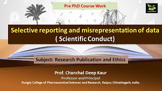 Selective reporting and misrepresentation of data  Scientific Conduct [upl. by Selig]