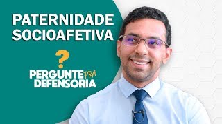 Paternidade socioafetiva O que é Como fazer o reconhecimento [upl. by Jary]